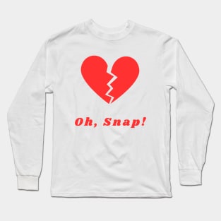 Funny broken heart quote Long Sleeve T-Shirt